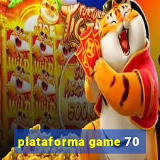 plataforma game 70